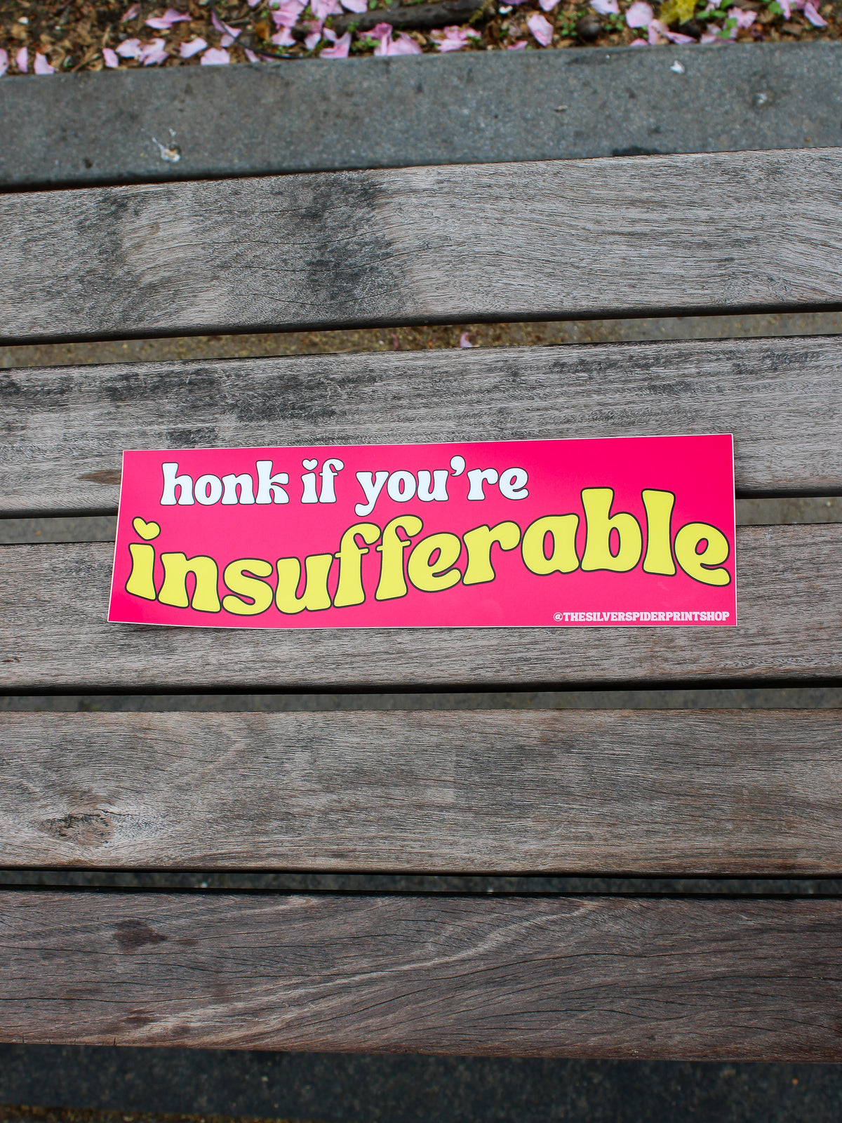 Honk if You&#39;re Insufferable Sticker