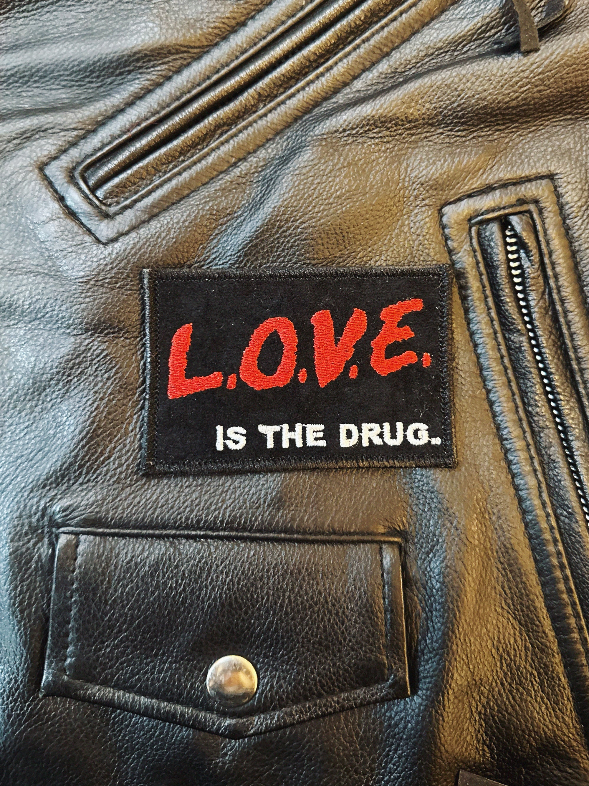 Love is the Drug Handmade Patch