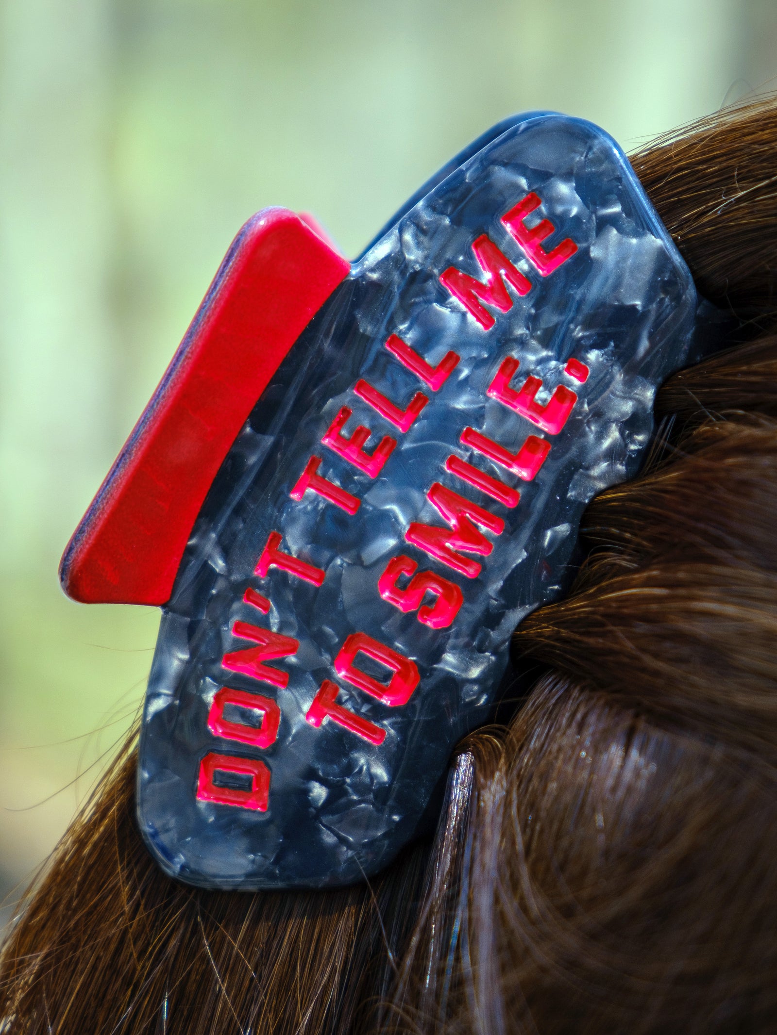 Don't Tell Me to Smile Claw Clip