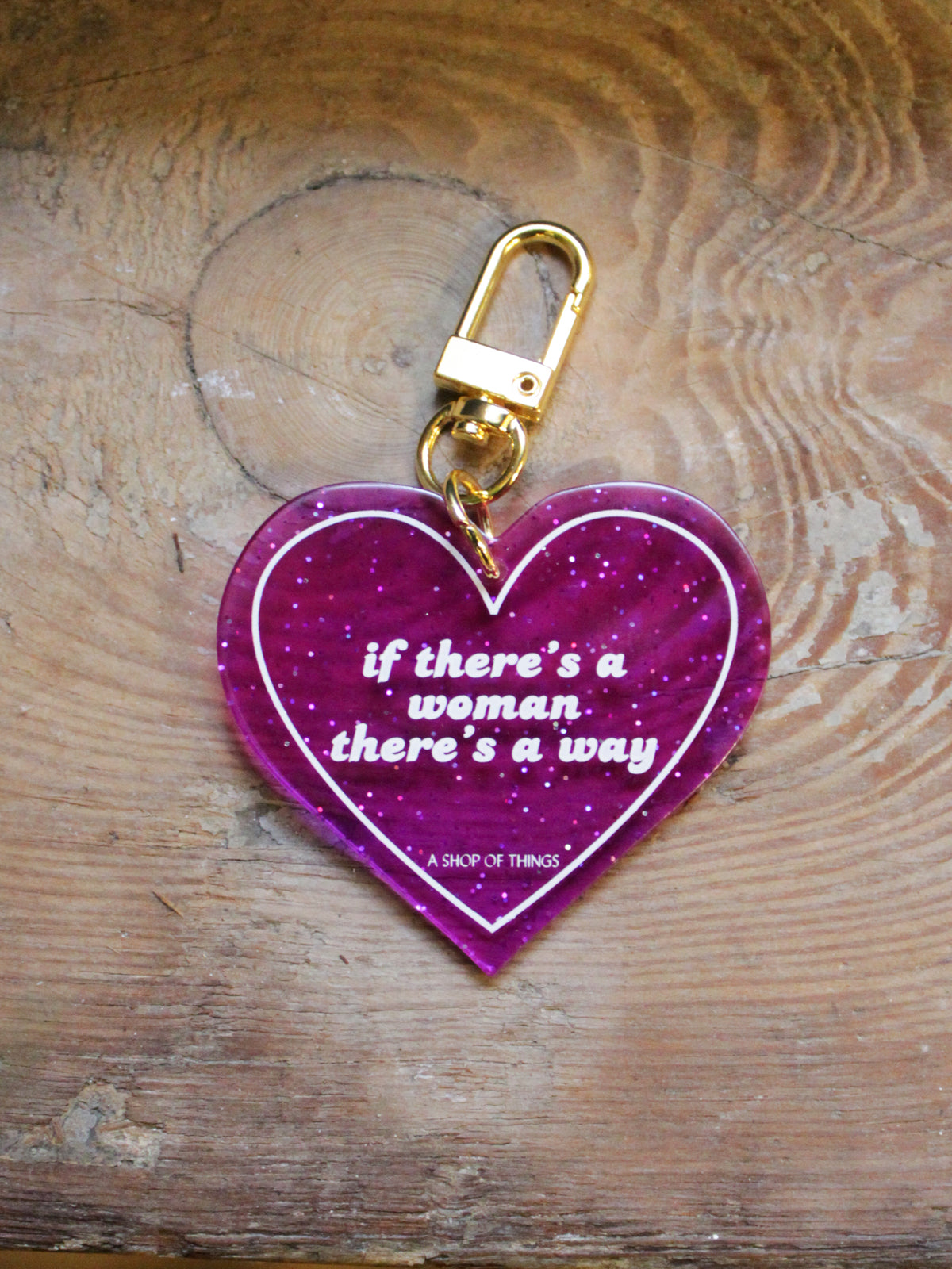 If There&#39;s a Woman There&#39;s a Way Keychain
