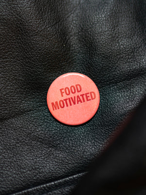 Food Motivated Button