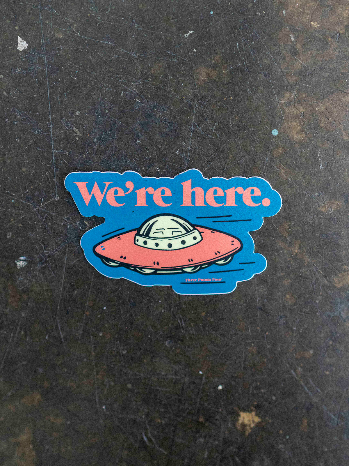 We&#39;re Here Sticker