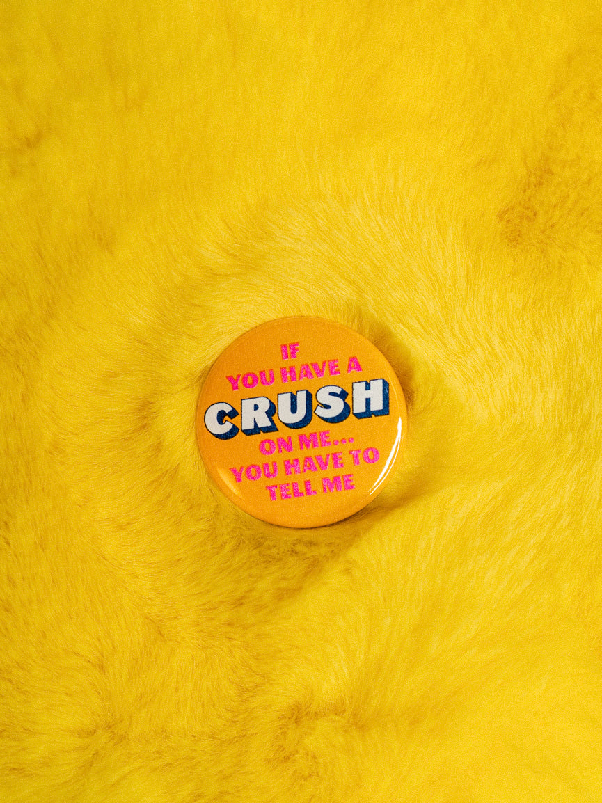 If You Have A Crush... Button