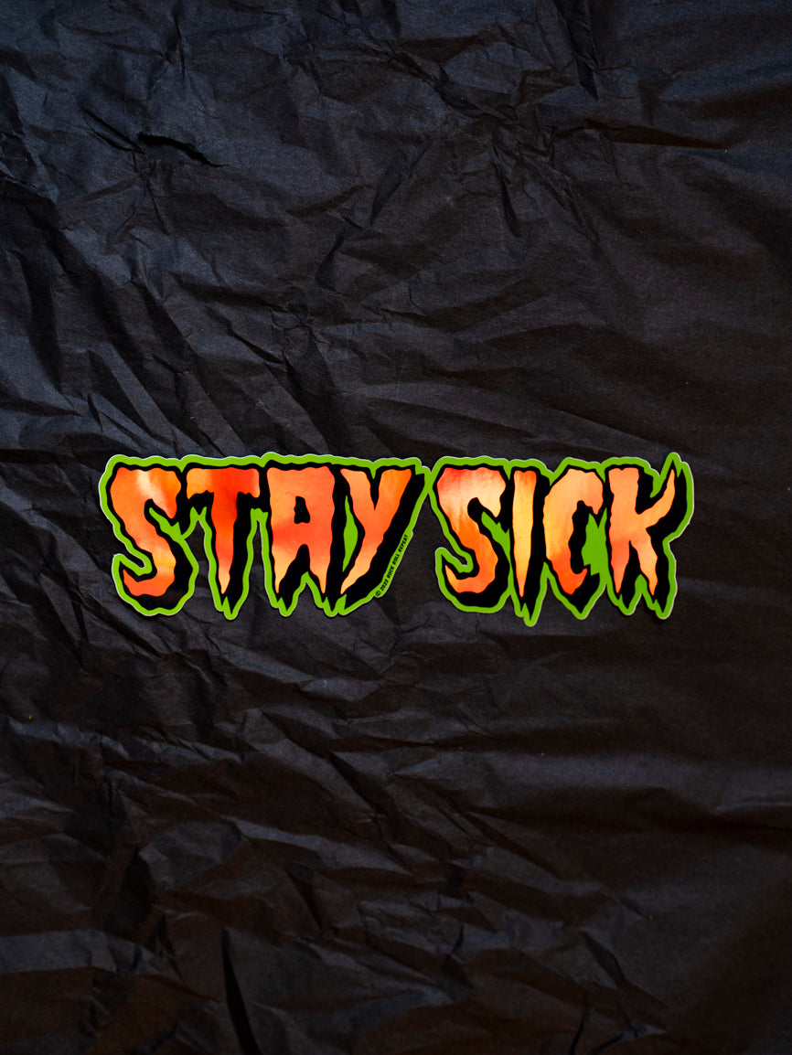 Stay Sick Metallic Sticker