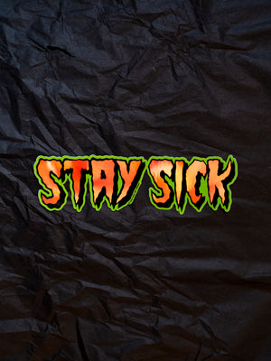 Stay Sick Metallic Sticker