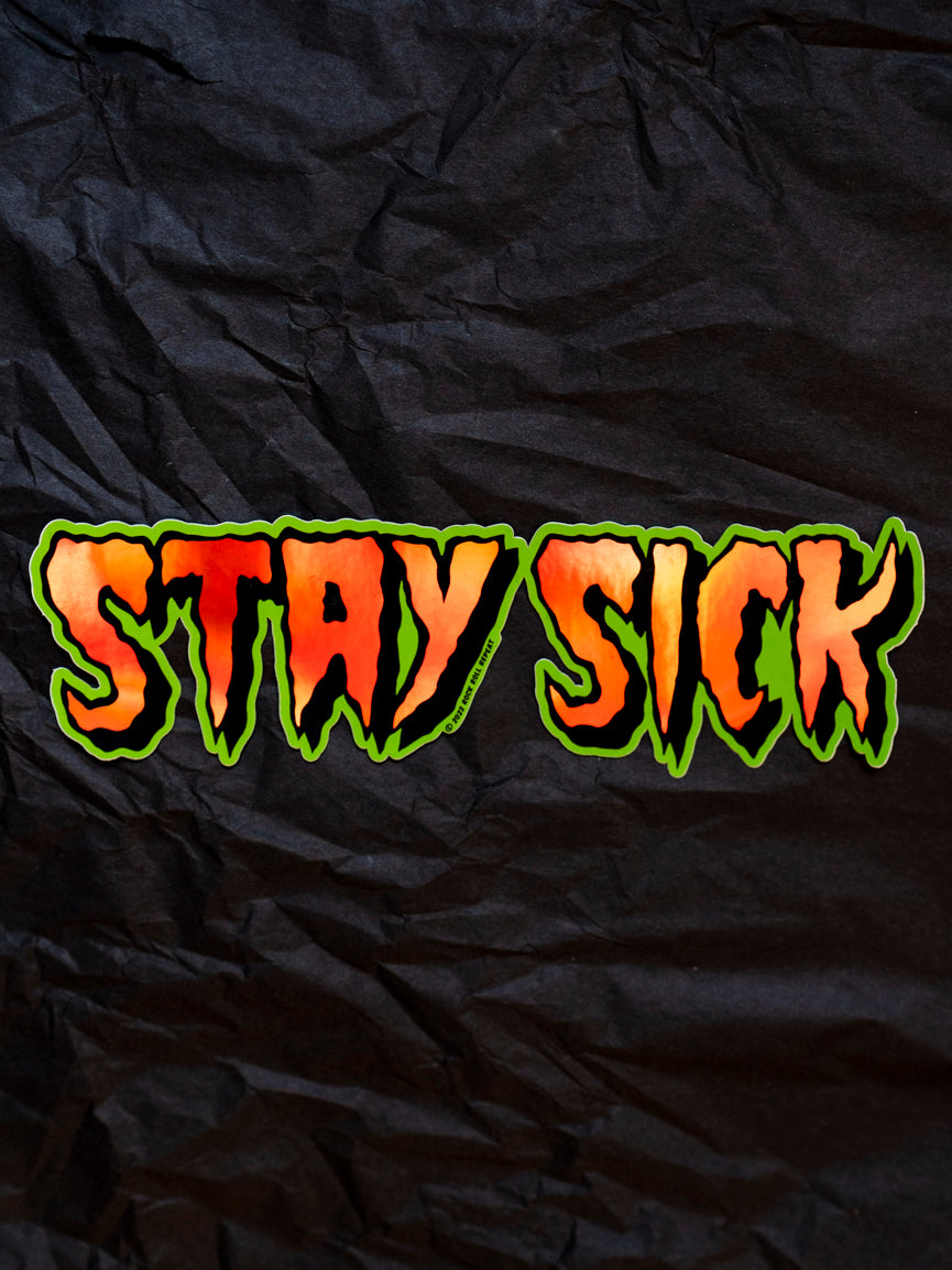 Stay Sick Metallic Sticker