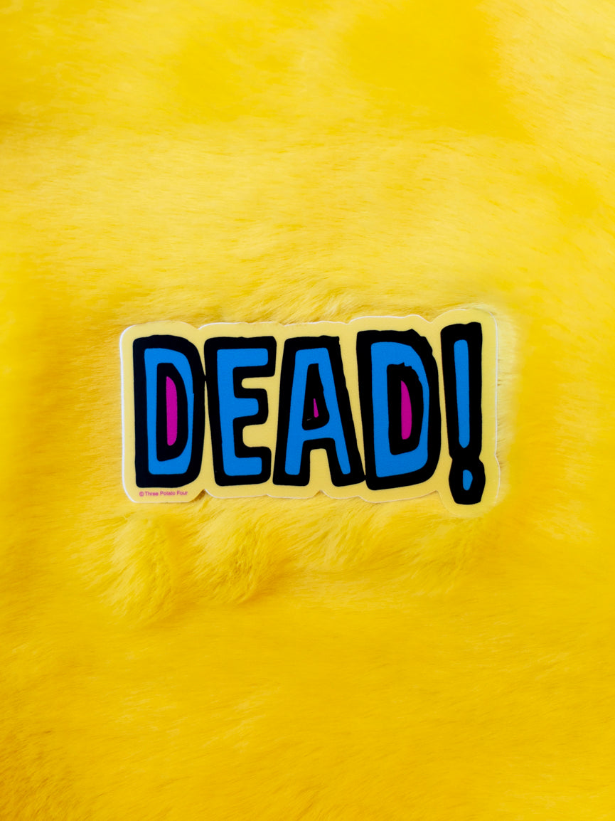 Dead! Sticker