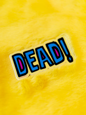 Dead! Sticker