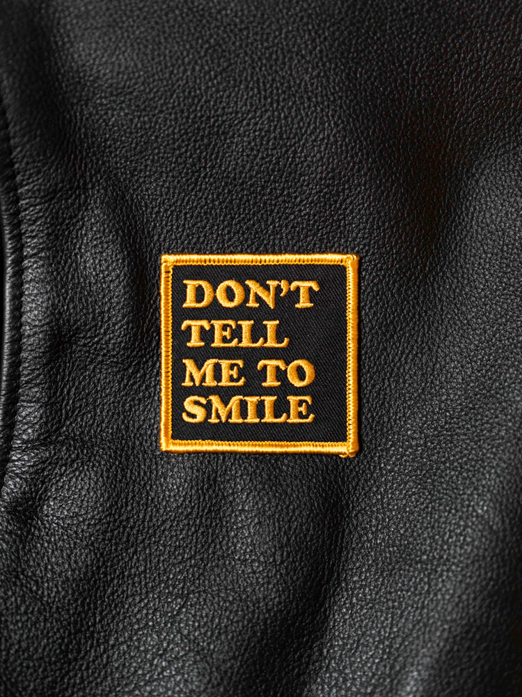 Don't Tell Me to Smile Patch