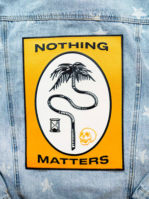 Nothing Matters Back Patch
