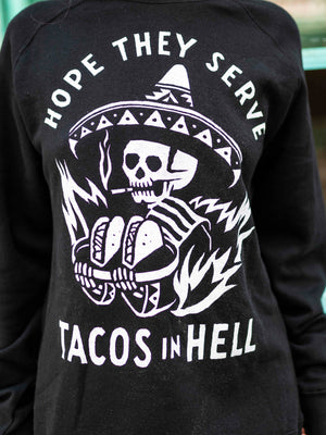 Tacos In Hell Crewneck