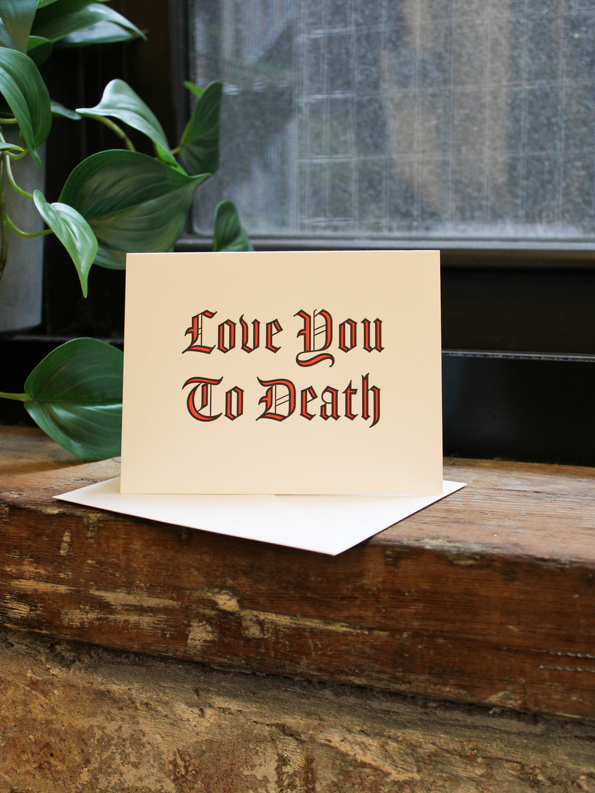 Love You to Death Letterpress Card